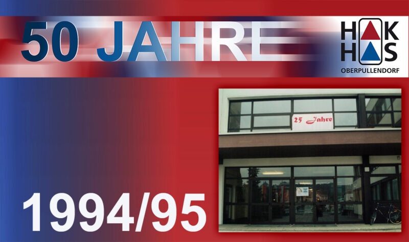 HAK HAS – 1995: 25 Jahre